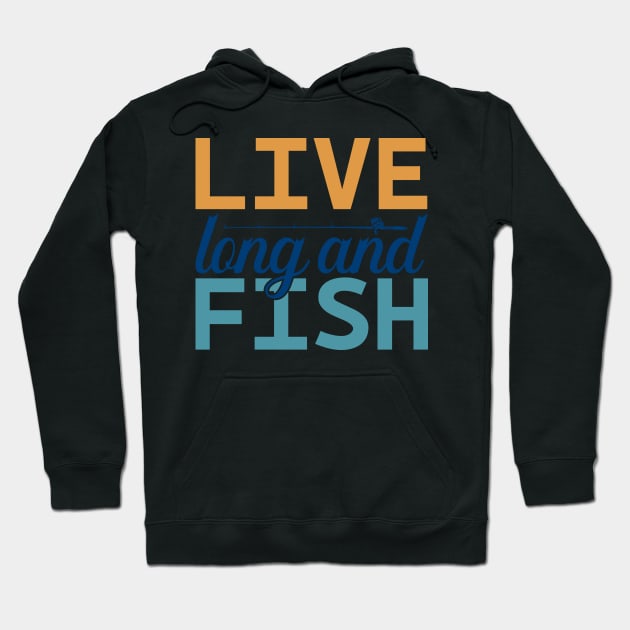 live long and fish Hoodie by busines_night